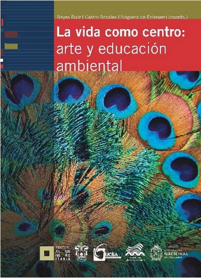  La vida como centro: arte y educación ambiental(Kobo/電子書)