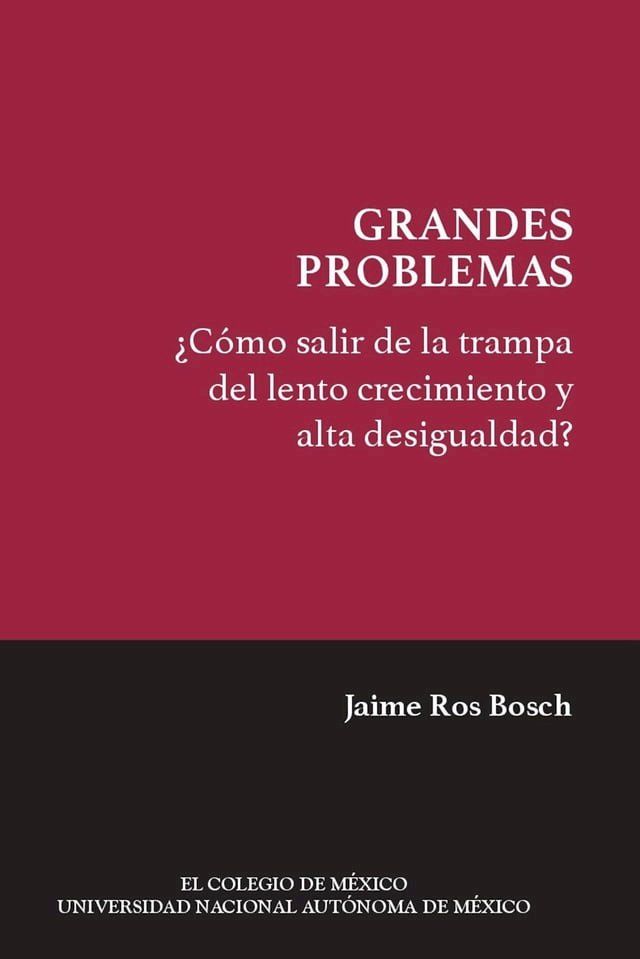  &iquest;C&oacute;mo salir de la trampa del lento crecimiento y alta desigualdad?(Kobo/電子書)