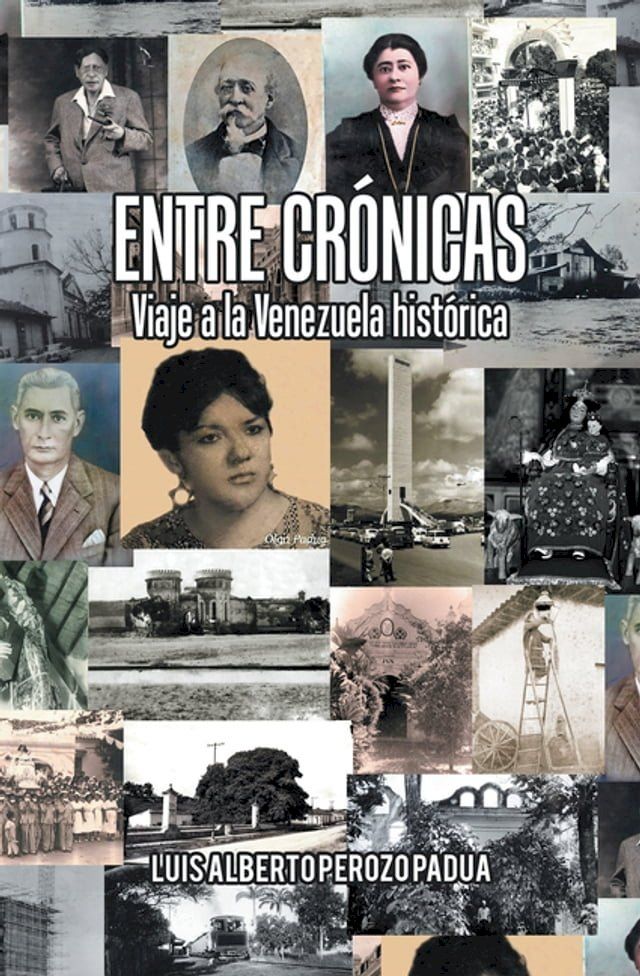  Entre Crónicas Viaje a La Venezuela Histórica(Kobo/電子書)