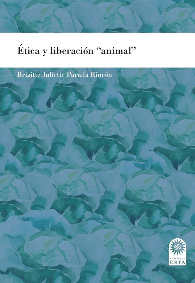  &Eacute;tica y liberaci&oacute;n "animal"(Kobo/電子書)