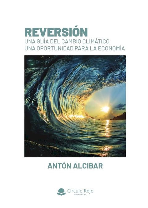 Reversi&oacute;n (Una gu&iacute;a del cambio clim&aacute;tico) EPUB(Kobo/電子書)