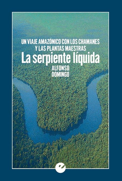 La serpiente l&iacute;quida(Kobo/電子書)