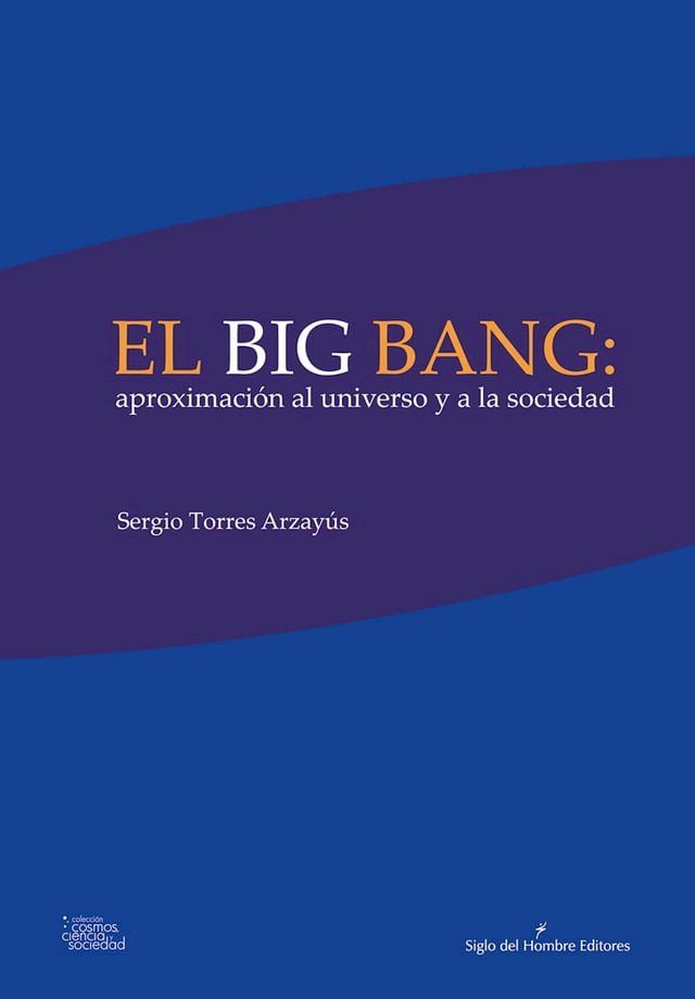  El big bang: aproximación al universo y a la sociedad(Kobo/電子書)