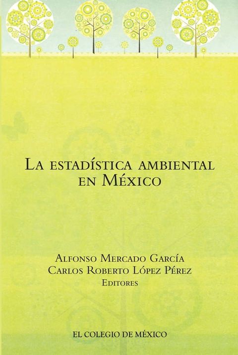 La estad&iacute;stica ambiental en M&eacute;xico(Kobo/電子書)