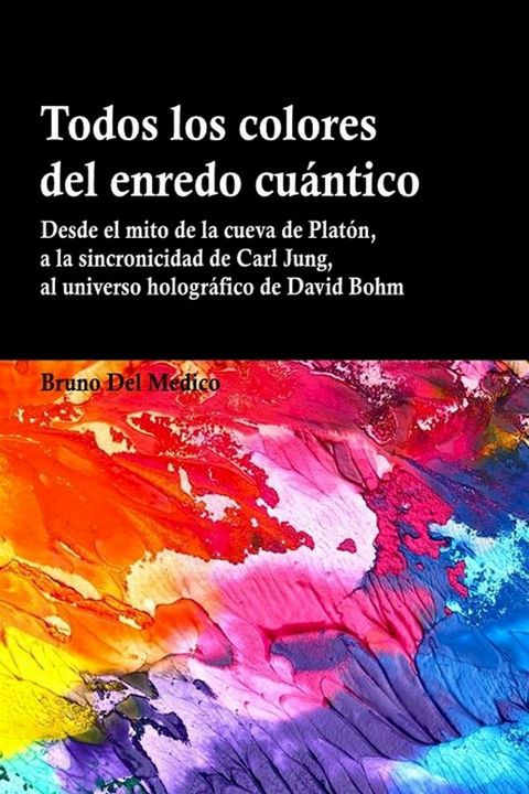 Todos los colores del enredo cu&aacute;ntico(Kobo/電子書)