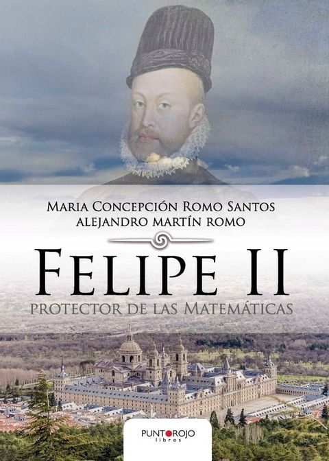 Felipe II protector de las Matem&aacute;ticas(Kobo/電子書)