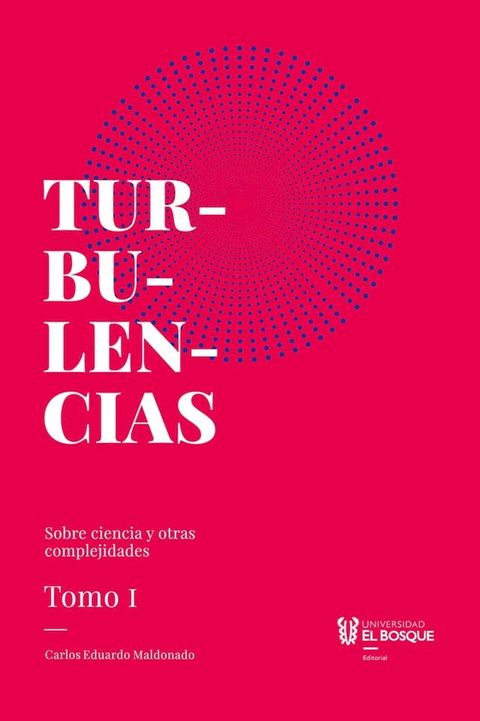 Turbulencias y otras complejidades, tomo I(Kobo/電子書)