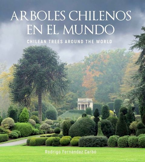 &Aacute;rboles chilenos en el mundo(Kobo/電子書)