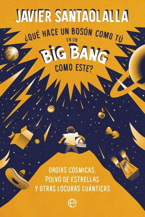 ¿Qué hace un bosón como tú en un Big Bang como este?(Kobo/電子書)