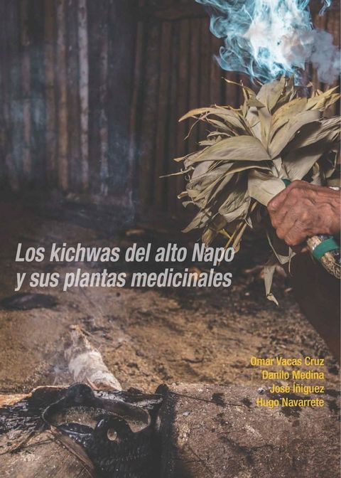 Los kichwas del alto Napo y sus plantas medicinales(Kobo/電子書)