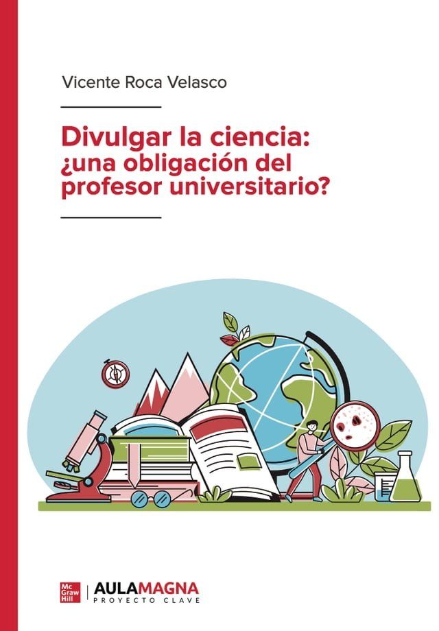  Divulgar la ciencia: ¿una obligación del profesor universitario?(Kobo/電子書)