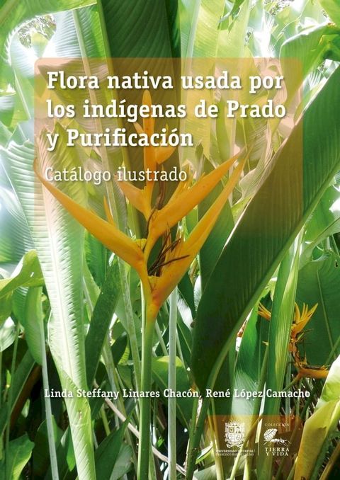 Flora nativa usada por los ind&iacute;genas de Prado y Purificaci&oacute;n(Kobo/電子書)