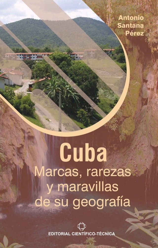  Cuba: Marcas, rarezas y maravillas de su geograf&iacute;a(Kobo/電子書)