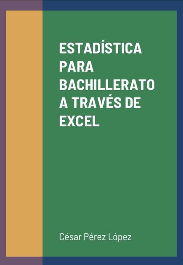  ESTADÍSTICA PARA BACHILLERATO A TRAVÉS DE EXCEL(Kobo/電子書)