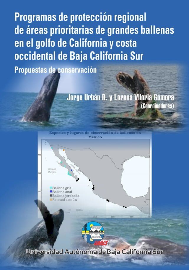  Programas de Protecci&oacute;n Regional de &Aacute;reas Prioritarias de grandes ballenas en el golfo de California y costa occidental de Baja California Sur(Kobo/電子書)