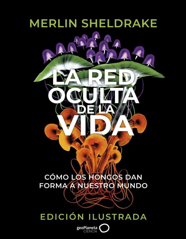  La red oculta de la vida (edici&oacute;n Ilustrada)(Kobo/電子書)