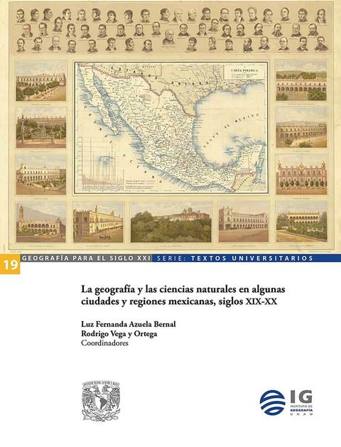 La geograf&iacute;a y las ciencias naturales en algunas ciudades y regiones mexicanas, siglos XIX-XX(Kobo/電子書)