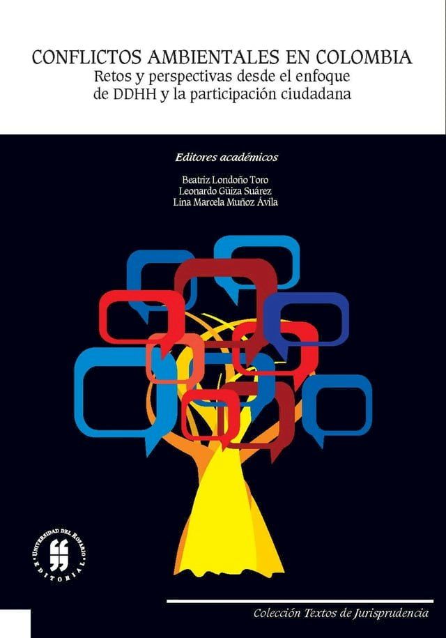  Conflictos ambientales en Colombia: Retos y perspectivas desde el enfoque de DDHH y la participaci&oacute;n ciudadana(Kobo/電子書)