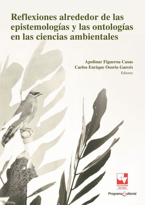 Reflexiones alrededor de las epistemolog&iacute;as y las ontolog&iacute;as en las ciencias ambientales(Kobo/電子書)