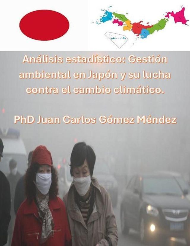  Análisis estadístico: Gestión ambiental en Japón y su lucha contra el cambio climático.(Kobo/電子書)