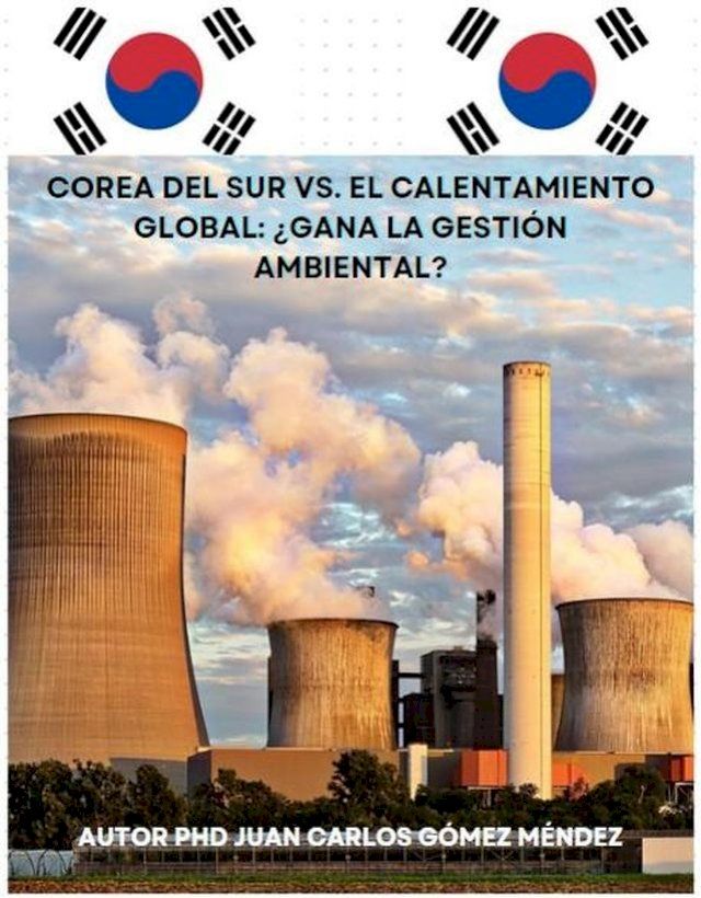  Corea del Sur vs. el calentamiento global: ¿Gana la gestión ambiental?(Kobo/電子書)