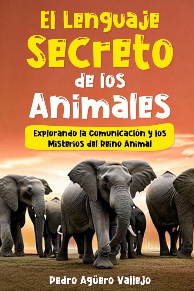  El Lenguaje Secreto de los Animales(Kobo/電子書)