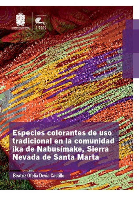 Especies colorantes de uso tradicional en la comunidad ika de Nabusímake, Sierra Neva...