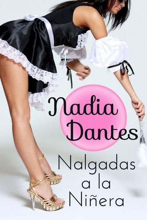 Nalgadas a la Niñera(Kobo/電子書)