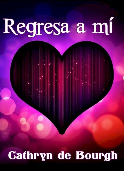 Regresa a m&iacute;(Kobo/電子書)