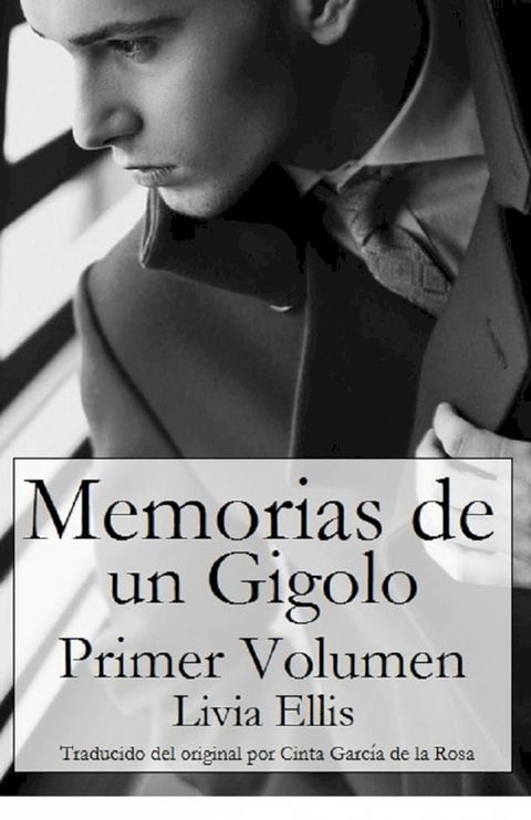 Memorias De Un Gigoló - Volumen Uno(Kobo/電子書)