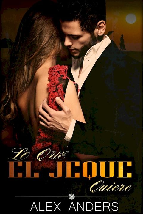 Lo Que El Jeque Quiere(Kobo/電子書)