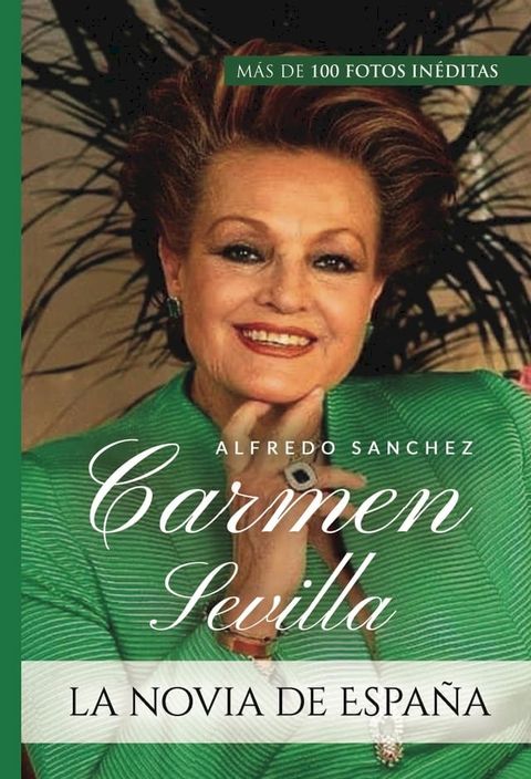 Carmen Sevilla la novia de Espa&ntilde;a(Kobo/電子書)