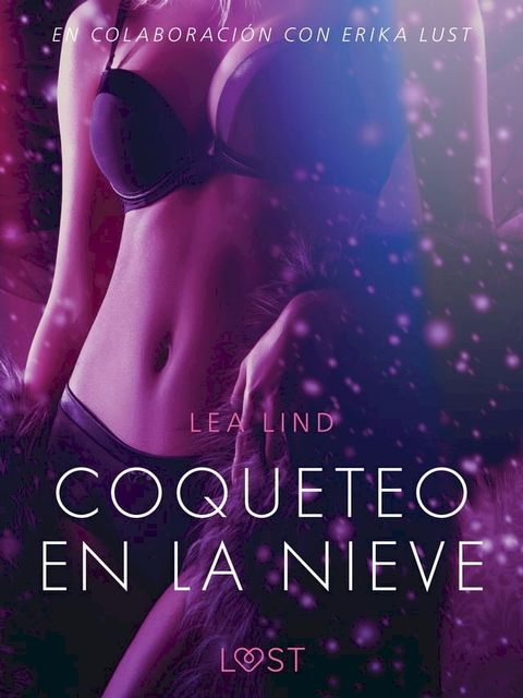 Coqueteo en la nieve - Relato erótico(Kobo/電子書)