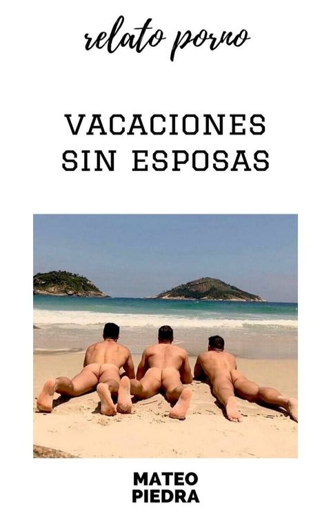 VACACIONES SIN ESPOSAS(Kobo/電子書)