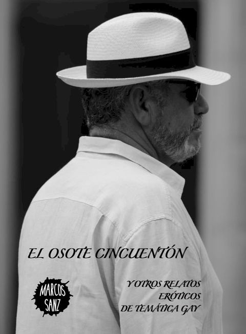 El osote cincuentón. Y otros relatos eróticos de temática gay(Kobo/電子書)