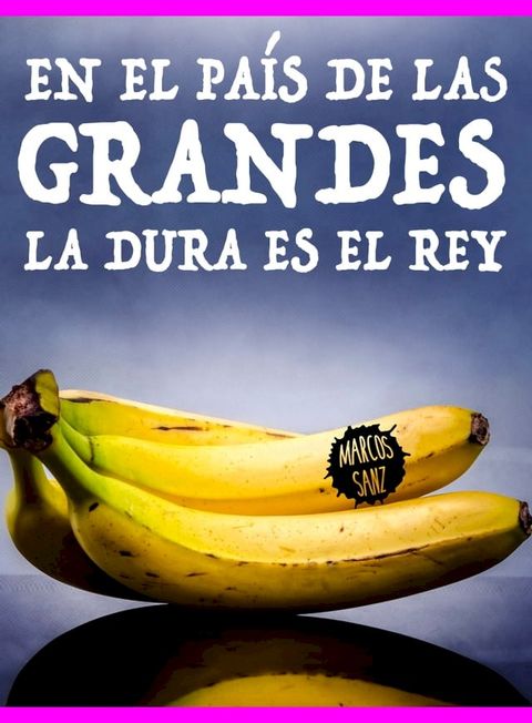 En el país de las grandes la dura es el rey(Kobo/電子書)