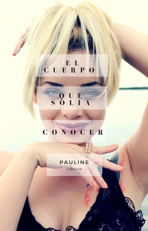 El cuerpo que sol&iacute;a conocer(Kobo/電子書)