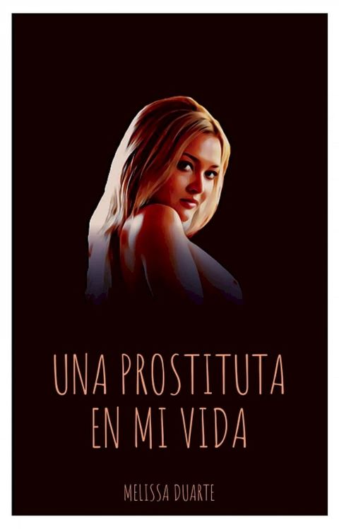 Una prostituta en mi vida(Kobo/電子書)