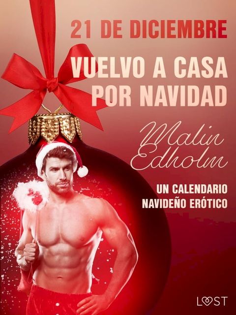 21 de diciembre: Vuelvo a casa por Navidad - un calendario navideño erótico(Kobo/電子書)