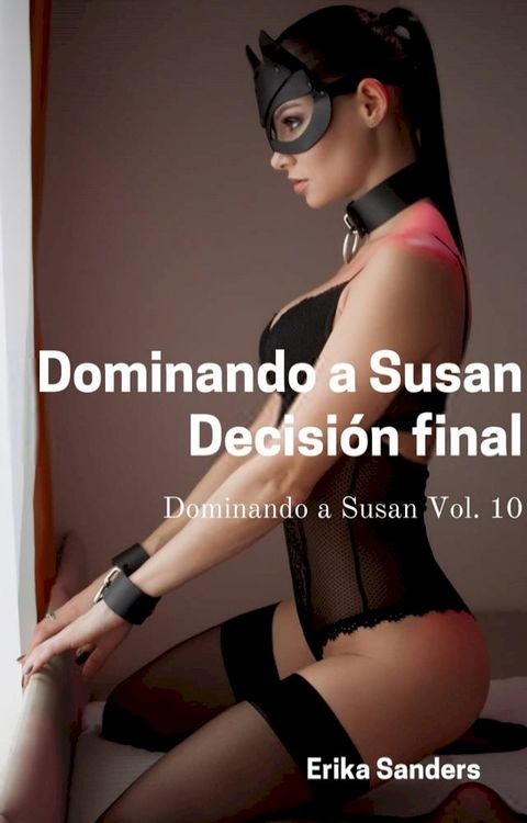 Dominando a Susan. Decisión final(Kobo/電子書)