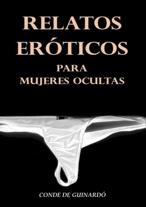 Relatos Eróticos para Mujeres Ocultas(Kobo/電子書)