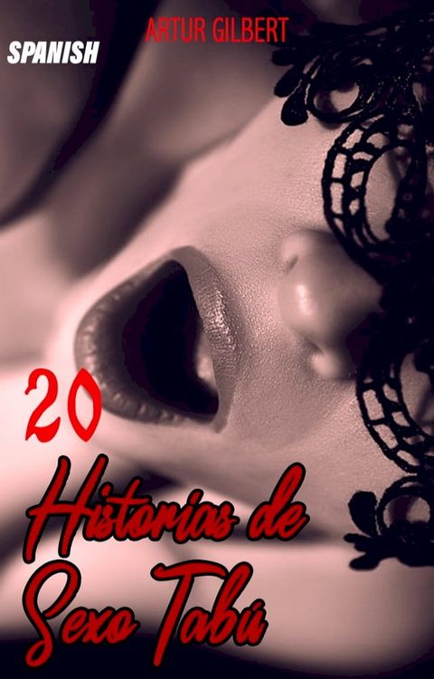 20 HISTORIAS SEXUALES TAB&Uacute;(Kobo/電子書)