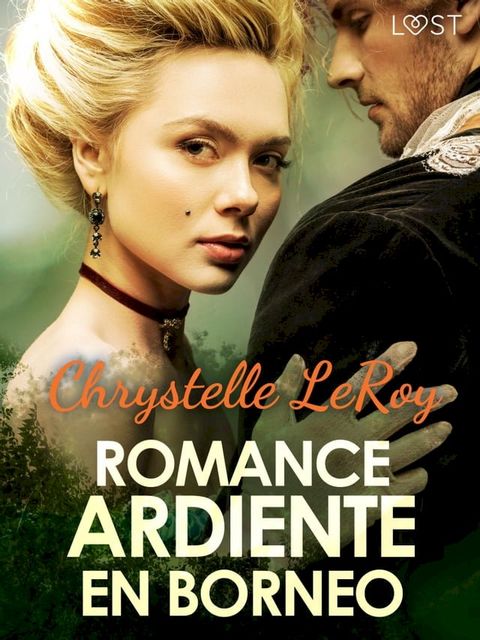 Romance ardiente en Borneo - un cuento corto er&oacute;tico(Kobo/電子書)