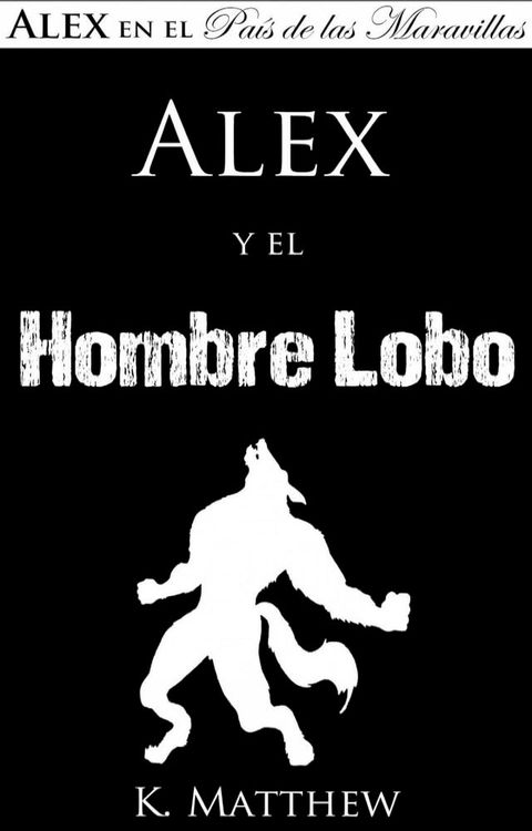 Alex y el Hombre Lobo(Kobo/電子書)