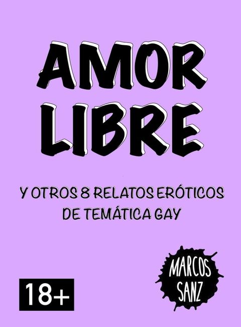 Amor libre. Y otros 8 relatos eróticos de temática gay(Kobo/電子書)