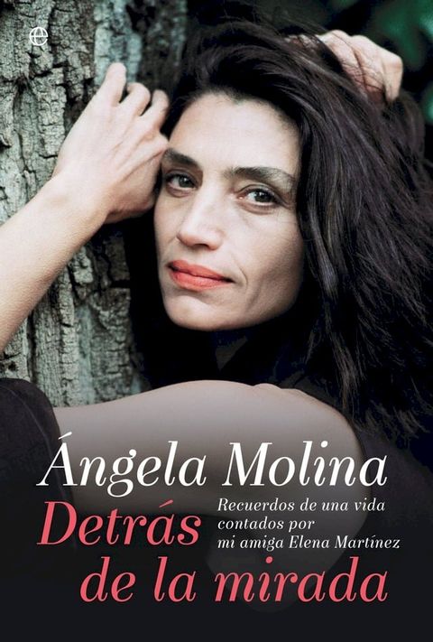 &Aacute;ngela Molina. Detr&aacute;s de la mirada(Kobo/電子書)