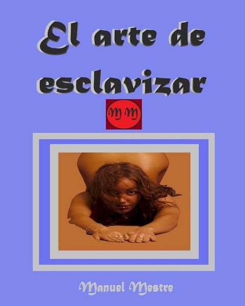 El arte de esclavizar(Kobo/電子書)