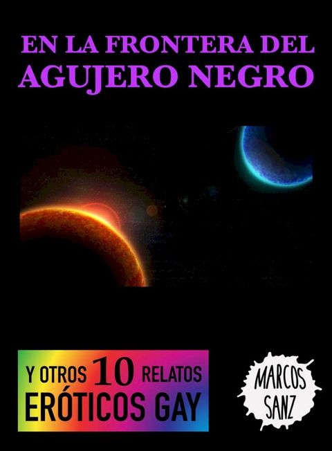 En la frontera del agujero negro. Y otros 10 relatos eróticos gay(Kobo/電子書)