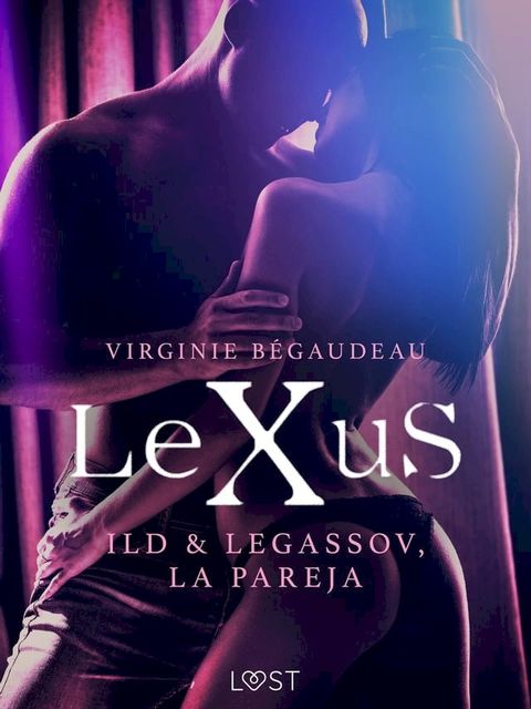 LeXuS: Ild & Legassov, La Pareja(Kobo/電子書)