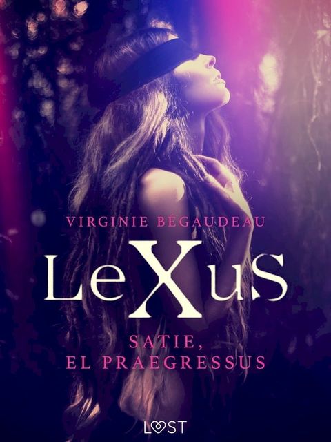 LeXuS : Satie, el Praegressus(Kobo/電子書)